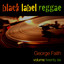 Black Label Reggae-George Faith-Vol. 26 cover