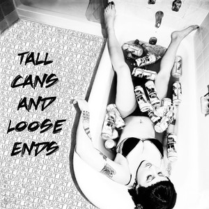Tall Cans and Loose Ends cover