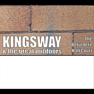 Kingsway & The Great Outdoors