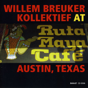 Willem Breuker Kollektief at Ruta Maya Café Austin, Texas album