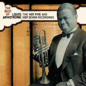 The Best of Louis Armstrong: The Hot Five and Hot Seven Recordings album