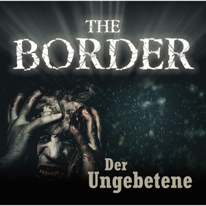 The Border: Teil 3 - Der Ungebetene Audiobook