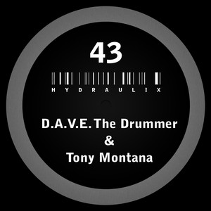 Dave The Drummer & Tony Montana