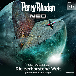 Die zerborstene Welt - Perry Rhodan - Neo 217 (Ungekürzt)