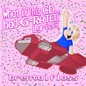 What If This CD… Had G-RATED Lyrics? cover