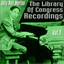 The Library Of Congress Recordings, Vol. 1 cover