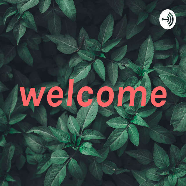 welcome | Podcast on Spotify