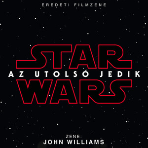 Star Wars: Az Utolsó Jedik (Eredeti Filmzene) album