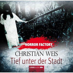 Horror Factory, Folge 12: Tief unter der Stadt