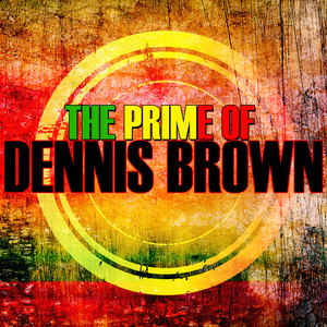 The Prime Of Dennis Brown album