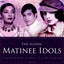 The Iconic Matinee Idols cover