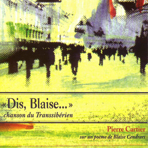 «Dis, Blaise…» chanson du Transsibérien Albumcover