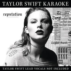 Taylor Swift Karaoke: Reputation album