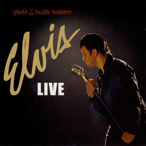 Glada Hudik Teatern -elvis Live cover