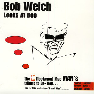 Bob Welch Looks at Bop album