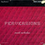 Perversions Albumcover