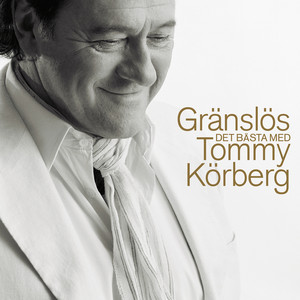 Gränslös - Det bästa med Tommy Körberg (2012 version) album