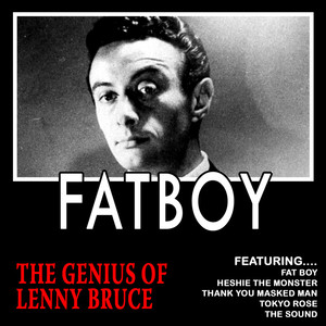 Fatboy - The Genius Of Lenny Bruce (Remastered) cover