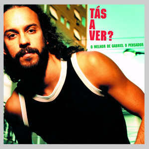 Tás a ver? O melhor de Gabriel o Pensador cover