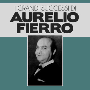 I Grandi Successi di Aurelio Fierro cover
