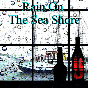Rain on the Sea Shore album