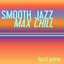 Smooth Jazz Max Chill Albumcover