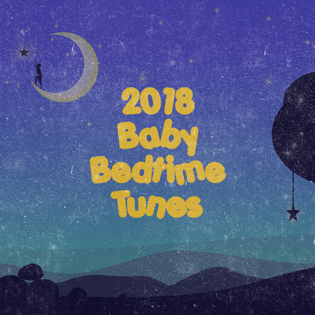 2018 Baby Bedtime Tunes