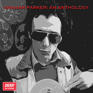 Graham Parker: An Anthology album