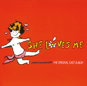 She Loves Me [1963 Original Broadway Cast Recording (1987 Remastered)] album
