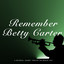 Remember Betty Carter (The Complete Catalog) cover