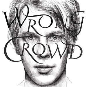 Wrong Crowd (East 1st Street Piano Tapes) album