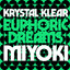 Euphoric dreams Krystal Klear