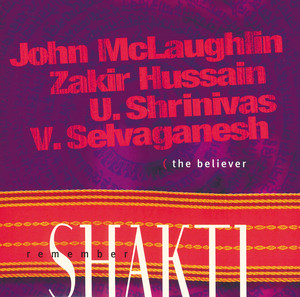 Remember Shakti The Believer album