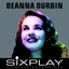 Six Play: Deanna Durbin - EP Albumcover