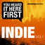 Indie, Vol. 1 (You Heard It Here First) cover