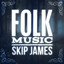 Skip James cover