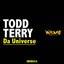 'Da universe' - Todd Terry