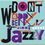 Don't Worry Be Jazzy By Jimmy Heath Albumcover