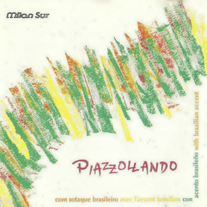 Piazzollando Com Sotaque Brasileiro album