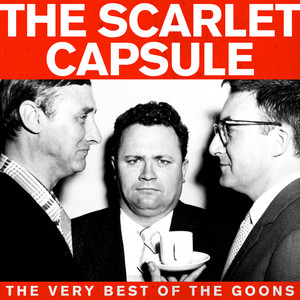 The Scarlett Capsule, The Very Best Of The Goons (Remastered) album