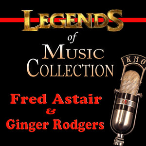Fred Astair & Ginger Rodgers
