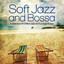 Soft Jazz and Bossa (A Selection of Chilled Jazz and Lounge Bossa) cover