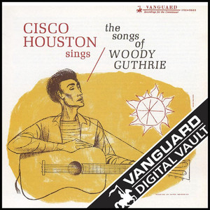 Cisco Houston Sings the Songs of Woody Guthrie album