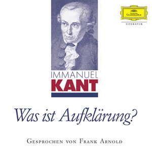 Immanuel Kant: Was ist Aufklärung?