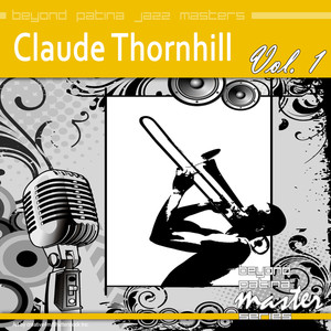 Beyond Patina Jazz Masters: Claude Thornhill Vol. 1 cover