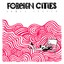 Foreign Cities Albumcover