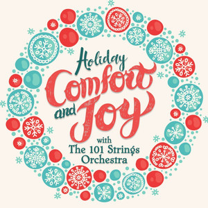 Holiday Comfort and Joy with the 101 Strings Orchestra album