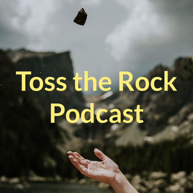 Toss the Rock Podcast | Podcast on Spotify