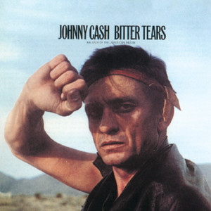 Johnny Cash Sings The Ballads Of The American Indian: Bitter Tears album