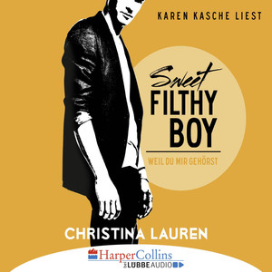 Sweet Filthy Boy - Weil du mir gehörst - Wild Seasons, Teil 1 Audiobook